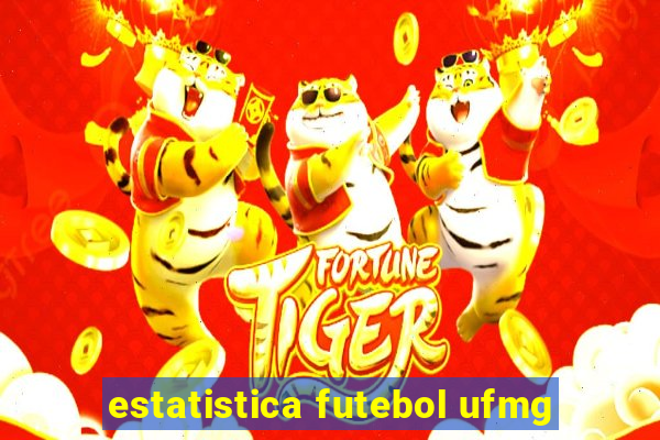 estatistica futebol ufmg